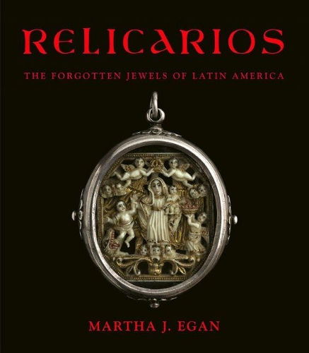 Бумажная книга «Relicarios: The Forgotten Jewels of Latin America», автор Марта Дж. Иган - фото №1