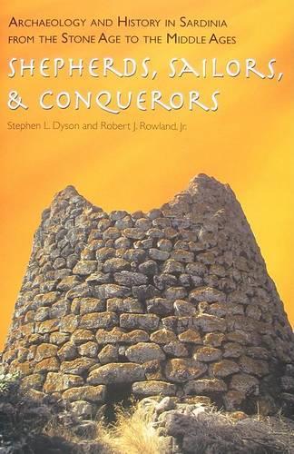 Бумажная книга «Archaeology and History in Sardinia from the Stone Age to the Middle Ages: Shepherds, Sailors, and Conquerors», авторов Роберт Дж. Роуланд-младший, Стивен Л. Дайсон - фото №1