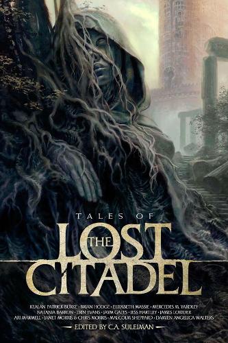 Бумажная книга «Tales of the Lost Citadel Anthology», авторов Ари Мармелл, Брэндон Ходж, Крис Моррис, Элизабет Масси, Эрин Эванс, Джеймс Лоудер, Джанет Моррис, Джейм Гейтс, Джесс Хартли, Килан Патрик Берк, Мерседес М. Ярдли, Натания Бэррон - фото №1