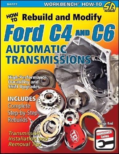 [object Object] «How to Rebuild and Modify Ford C4 and C6 Automatic Transmissions: Includes Complete Step-by-step Rebuilds -  Transmission Installation and Removal Tips», автор Джордж Рід - фото №1