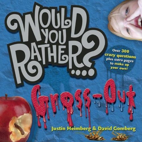 [object Object] «Would You Rather...?: Gross Out: Over 300 Crazy Questions plus extra pages to make up your own!», авторов Дэвид Гомберг, Джастин Хаймберг - фото №1