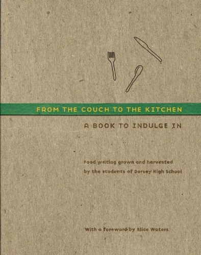 Бумажная книга «From the Couch to the Kitchen: A Book to Indulge In», автор Ученики средней школы Dorsey - фото №1