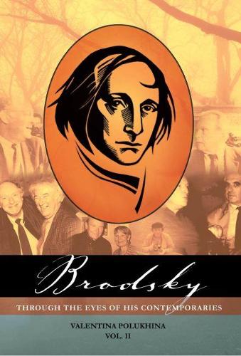 Паперова книга «Brodsky through the Eyes of his Contemporaries, vol. 2», автор Валентіна Полухіна - фото №1