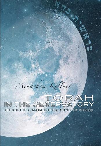 Бумажная книга «Torah in the Observatory: Gersonides, Maimonides, Song of Songs», автор Менахем Кельнер - фото №1