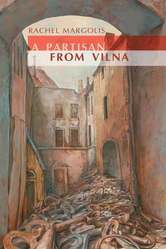 Бумажная книга «A Partisan from Vilna», автор Рэйчел Марголис - фото №1