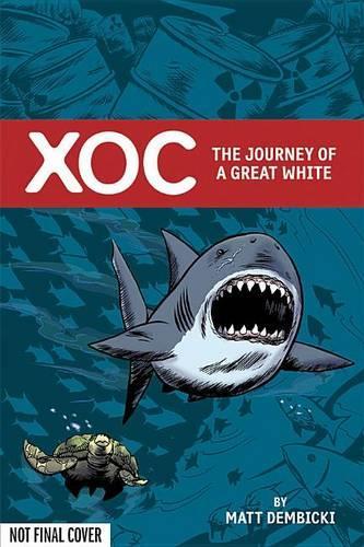 Бумажная книга «Xoc: The Journey of a Great White», автор Мэтт Дембицки - фото №1