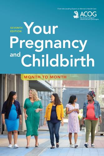Бумажная книга «Your Pregnancy and Childbirth: Month to Month», автор Американский колледж акушеров и гинекологов - фото №1