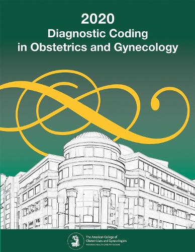 Бумажная книга «Diagnostic Coding in Obstetrics and Gynecology 2020», автор Американский колледж акушеров и гинекологов - фото №1