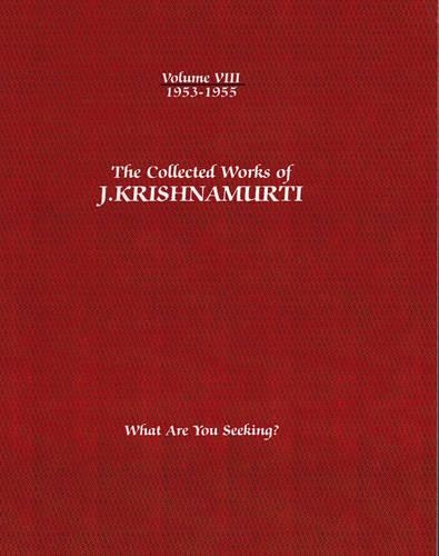 Бумажная книга «The Collected Works of J.Krishnamurti  - Volume VIII 1953-1955: What are You Seeking?», автор Джидду Кришнамурти - фото №1