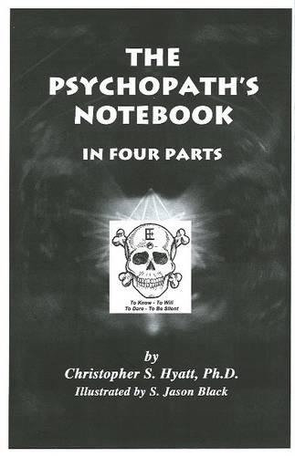 Бумажная книга «Psychopath's Notebook: In Four Parts», автор Кристофер С Хайатт - фото №1