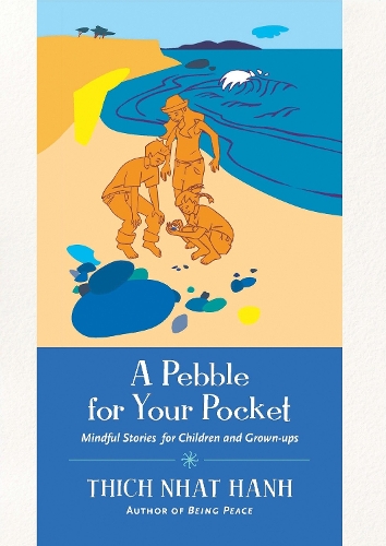 Бумажная книга «A Pebble for Your Pocket: Mindful Stories for Children and Grown-ups», автор Тхич Нхат Хань - фото №1