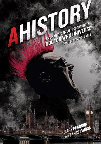 Бумажная книга «AHistory: An Unauthorized History of the Doctor Who Universe (Fourth Edition Vol. 2)», автор Ларс Пирсон - фото №1