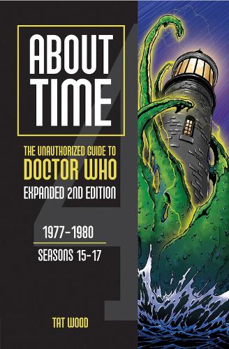 Бумажная книга «About Time: The Unauthorized Guide to Doctor Who: 1977-1980, Seasons 15-17», автор Тат Вуд - фото №1