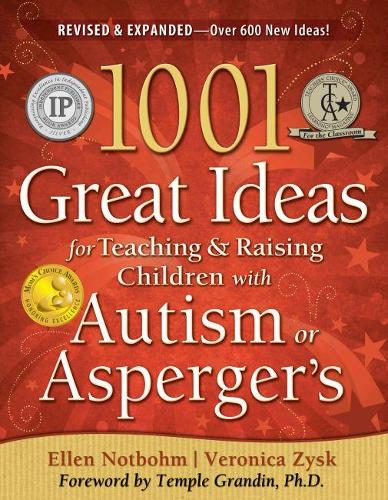 Паперова книга «1001 Great Ideas for Teaching and Raising Children with Autism or Asperger's», авторів Еллен Нотбом, Вероніка Зиск - фото №1
