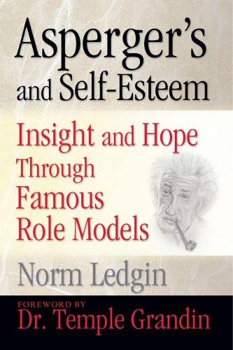 Бумажная книга «Asperger's and Self-Esteem: Insight and Hope Through Famous Role Models», автор Норм Леджин - фото №1