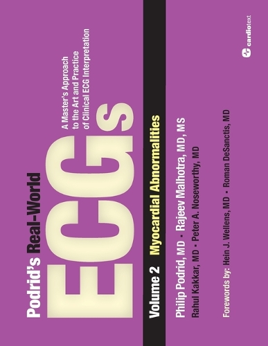 Бумажная книга «Podrid's Real-World ECGs: Volume 2, Myocardial Abnormalities: A Master's Approach to the Art and Practice of Clinical ECG Interpretation.», авторов Филип Подрид, Рахул Каккар - фото №1