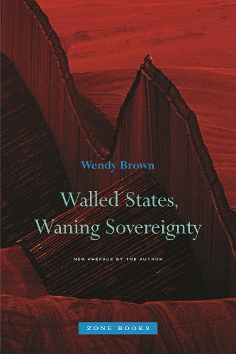 Бумажная книга «Walled States, Waning Sovereignty», автор Венди Браун - фото №1
