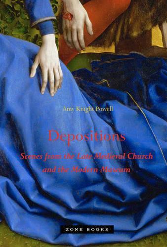 Бумажная книга «Depositions: Scenes from the Late Medieval Church and the Modern Museum», автор Эми Найт Пауэлл - фото №1