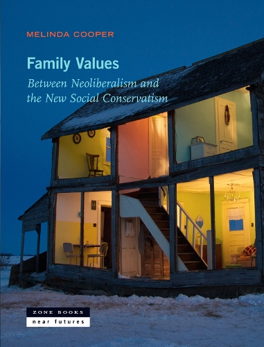 Бумажная книга «Family Values: Between Neoliberalism and the New Social Conservatism», автор Мелинда Купер - фото №1