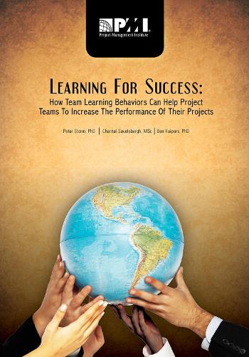 Бумажная книга «Learning for Success: How Team Learning Behaviors Can Help Project Teams to Increase the Performance of Their Projects», авторов Бен Куйперс, Шанталь Савельсберг, Питер Сторм - фото №1