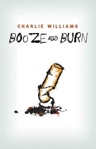 Паперова книга «Booze and Burn», автор Чарлі Уільямс - фото №1
