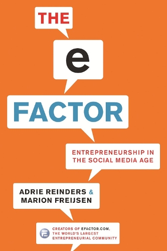 Бумажная книга «The E-Factor: Entrepreneurship in the Social Media Age», авторов Адри Рейндерс, Марион Фрейсен - фото №1