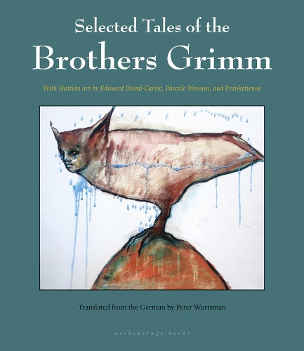 Паперова книга «Selected Tales Of The Brothers Grimm: with Haitian Art by Edouard Duval-Carrie, Pascale Monnin, and Franketienne», автор Брати Грімм - фото №1