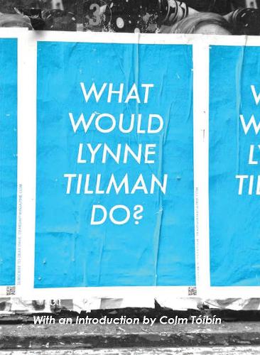 Бумажная книга «What Would Lynne Tillman Do?», автор Линн Тиллман - фото №1