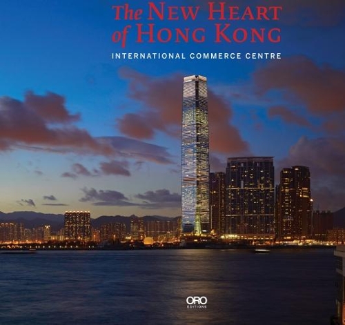 Бумажная книга «The New Heart of Hong Kong: International Commerce Centre», автор Ребекка Ло - фото №1
