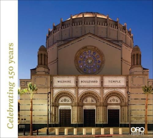 Бумажная книга «Wilshire Boulevard Temple: Renovation: Our History as Part of the Fabric of Los Angeles», автор Том Тейхольц - фото №1