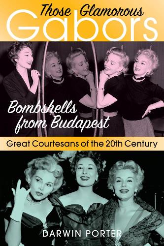Паперова книга «Those Glamorous Gabors: Bombshells from Budapest», автор Дарвін Портер - фото №1