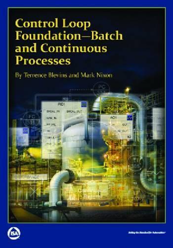 Паперова книга «Control Loop Foundation: Batch and Continuous Processes», авторів Марк Ніксон, Терренс Блевінс - фото №1