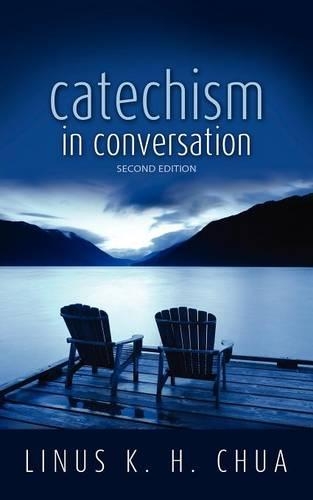 Бумажная книга «Catechism in Conversation», автор Линус К. Х. Чуа - фото №1