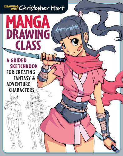Паперова книга «Manga Drawing Class: A Guided Sketchbook for Creating Fantasy & Adventure Characters», автор Крістофер Харт - фото №1