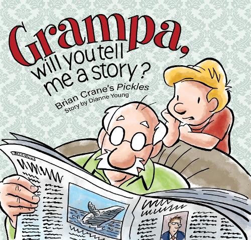Бумажная книга «Grampa, Will You Tell Me A Story?: A 'Pickles' Children's Book», автор Диана Янг - фото №1