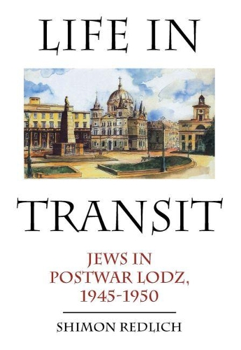 Бумажная книга «Life in Transit: Jews in Postwar Lodz, 1945-1950», автор Шимон Редлих - фото №1
