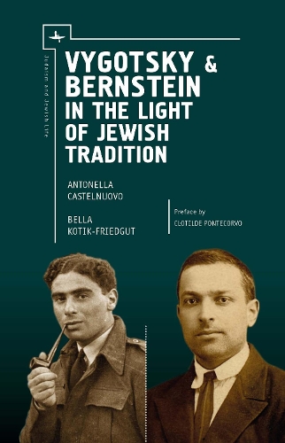 Бумажная книга «Vygotsky & Bernstein in the Light of Jewish Tradition», авторов Антонелла Кастельнуово, Белла С. Котик-Фридгут - фото №1