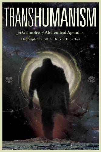 Бумажная книга «Transhumanism: A Grimoire of Alchemical Agendas», авторов Джозеф П. Фаррелл, Скотт Д де Харт - фото №1