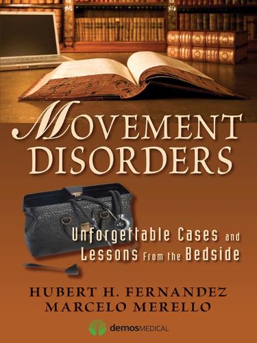 Паперова книга «Movement Disorders: Unforgettable Cases and Lessons from the Bedside», авторів Хуберт Х. Фернандес, Марчелло Мерелло - фото №1