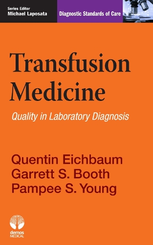 Паперова книга «Transfusion Medicine: Quality in Laboratory Diagnosis», авторів Гаррет С. Бут, Пампі П. Янг, Квентін Г. Ейхбаум - фото №1