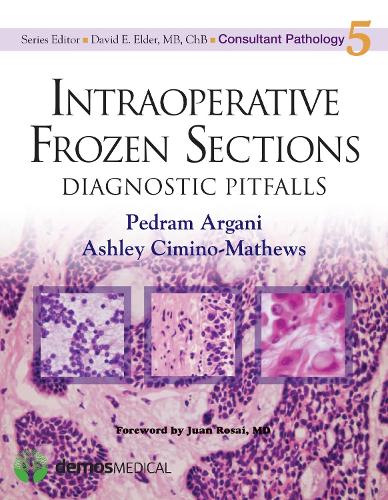 Бумажная книга «Intraoperative Frozen Sections: Diagnostic Pitfalls», авторов Эшли Чимино-Мэтьюс, Педрам Аргани - фото №1