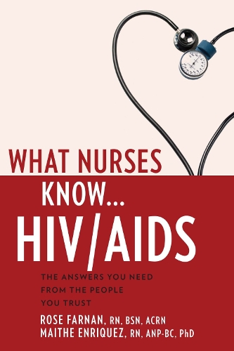 Бумажная книга «What Nurses Know...HIV/AIDS», авторов Майте Энрике, Роуз Фарнан - фото №1