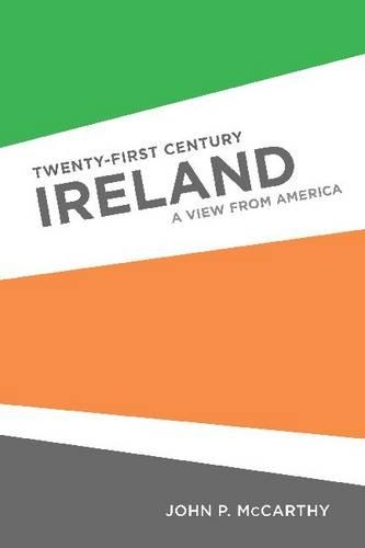 Бумажная книга «Twenty-First Century Ireland: A View From America», автор Джон П. Маккарти - фото №1