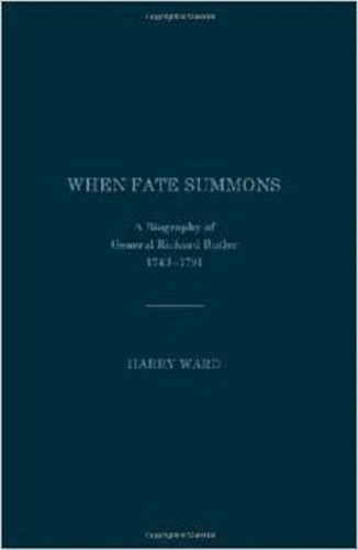 Бумажная книга «When Fate Summons: A Biography of General Richard Butler, 1743-1791», автор Гарри Уорд - фото №1