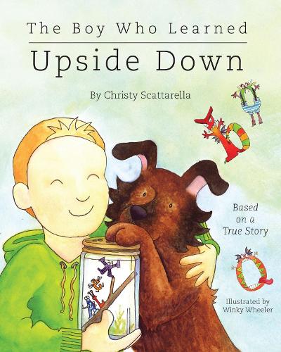 Бумажная книга «The Boy Who Learned Upside Down», авторов Кристи Скаттарелла, Винки Уилер - фото №1