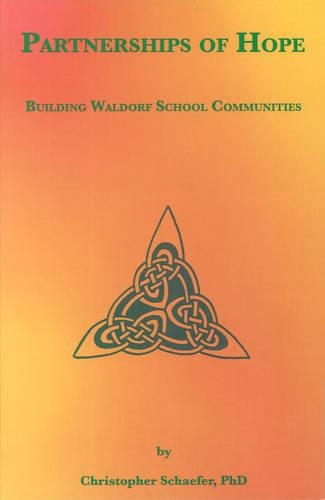 Бумажная книга «Partnerships of Hope: Building Waldorf School Communities», автор Кристофер Шефер - фото №1