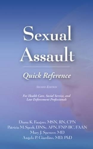 Бумажная книга «Sexual Assault Quick Reference: For Health Care, Social Service, and Law Enforcement Professionals», авторов Анджело П. Джардино, Диана К. Фогно, Мэри Дж. Спенсер, Патриция М. Спек - фото №1