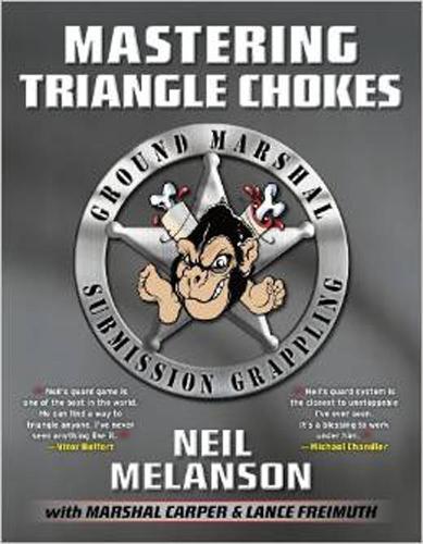 Бумажная книга «Mastering Triangle Chokes: Ground Marshal Submission », автор Маршал Д. Карпер - фото №1