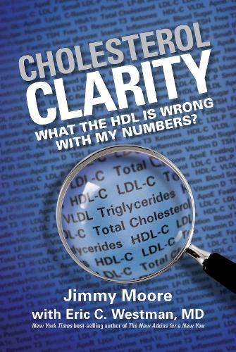 Paper book «Cholesterol Clarity: What The HDL Is Wrong With My Numbers?», author Jimmy Moore - фото №1