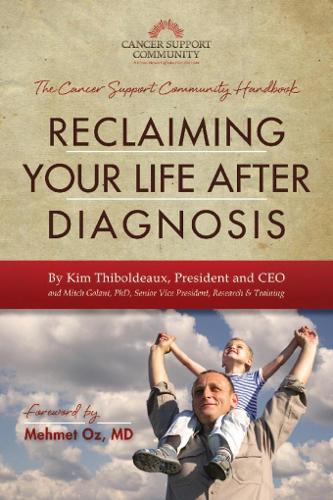Бумажная книга «Reclaiming Your Life After Diagnosis: The Cancer Support Community Handbook», авторов Ким Тиболдо, Митч Голант - фото №1